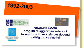 1992-2003 REGIONE LAZIO progetti di aggiornamento e di formazione in servizio per docenti  e dirigenti scolastici